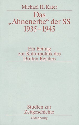 Das "Ahnenerbe" der SS 1935-1945 - Michael H. Kater