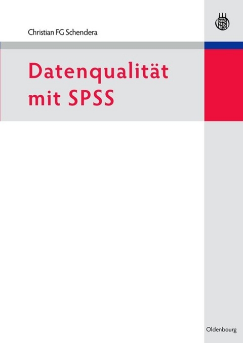 Datenqualit&auml;t mit SPSS - Christian FG Schendera