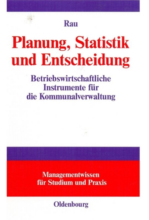 Planung, Statistik und Entscheidung - Thomas Rau