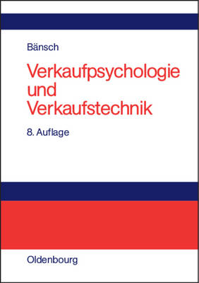 Verkaufspsychologie und Verkaufstechnik - Axel B&auml;nsch