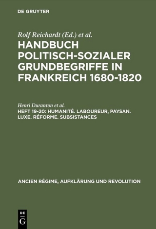 Handbuch politisch-sozialer Grundbegriffe in Frankreich 1680-1820 / Humanité. Laboureur, Paysan. Luxe. Réforme. Subsistances