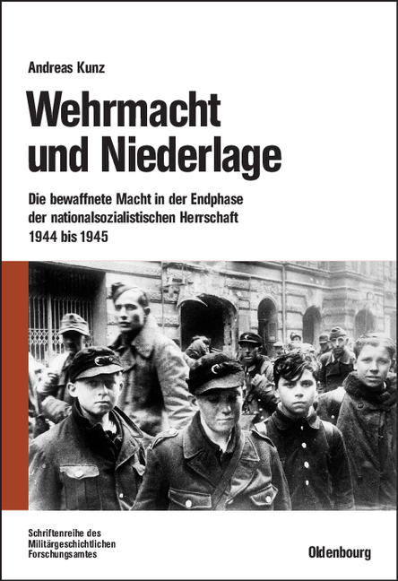 Wehrmacht und Niederlage - Andreas Kunz