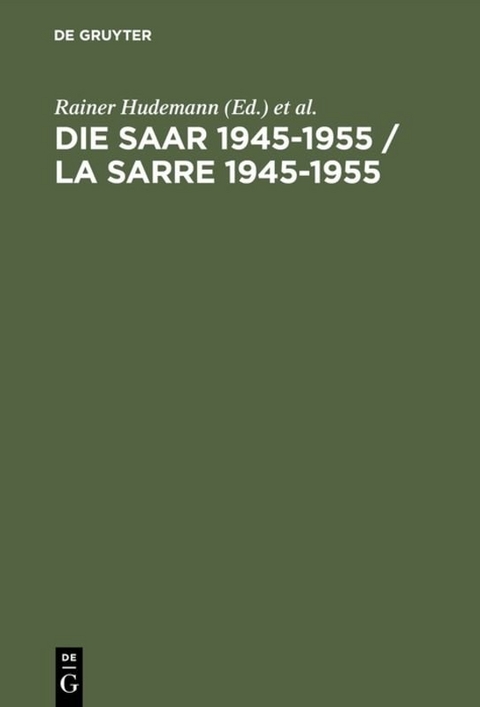 Die Saar 1945&ndash;1955 / La Sarre 1945&ndash;1955 - 