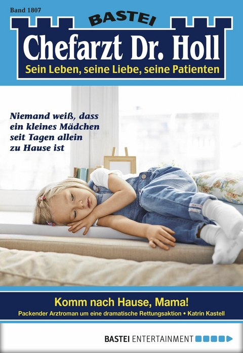 Chefarzt Dr. Holl 1807 - Katrin Kastell