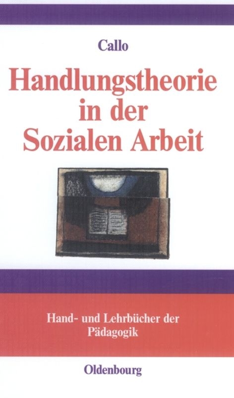 Handlungstheorie in der Sozialen Arbeit - Christian Callo
