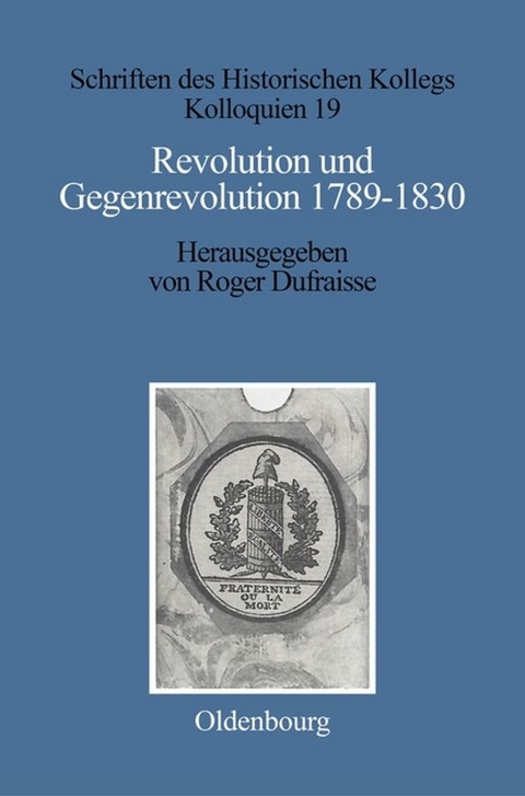 Revolution und Gegenrevolution 1789&ndash;1830 - 