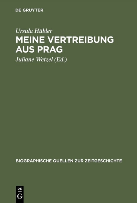 Meine Vertreibung aus Prag - Ursula H&uuml;bler