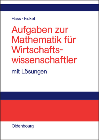 Aufgaben zur Mathematik für Wirtschaftswissenschaftler