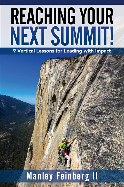 Reaching Your Next Summit! -  Manley Feinberg II