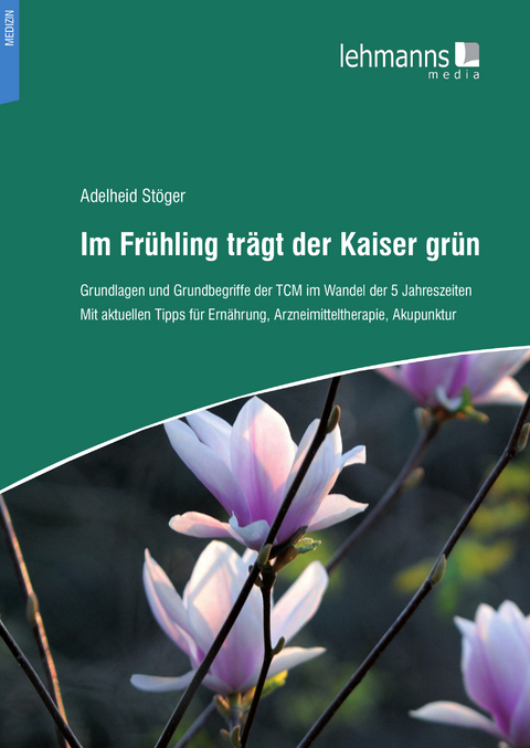 Im Frühling trägt der Kaiser grün - Adelheid Stöger