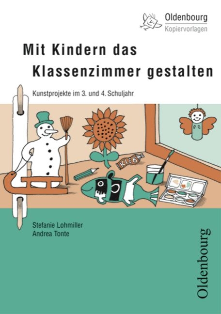Mit Kindern das Klassenzimmer gestalten - Stefanie Lohmiller, Andrea Tonte