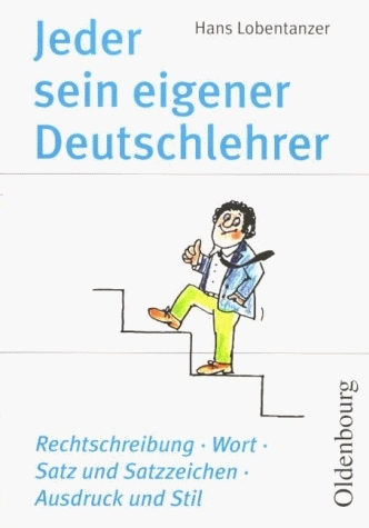 Jeder sein eigener Deutschlehrer - Elisabeth Lobentanzer