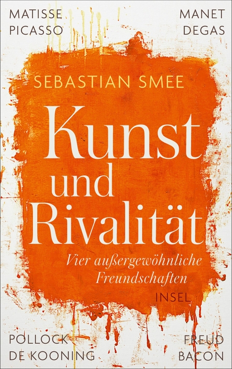 Kunst und Rivalit&auml;t -  Sebastian Smee
