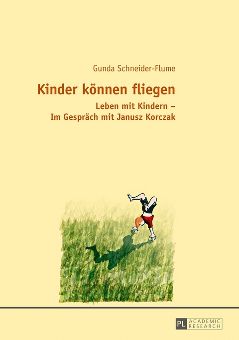Kinder k&ouml;nnen fliegen - Gunda Schneider