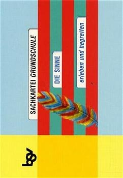 Die Sinne erleben und begreifen