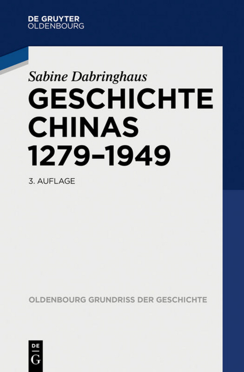 Geschichte Chinas 1279-1949 - Sabine Dabringhaus