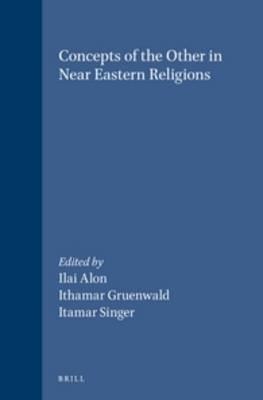 Concepts of the Other in Near Eastern Religions - 