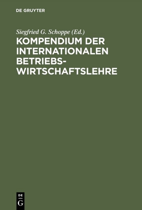 Kompendium der Internationalen Betriebswirtschaftslehre - 