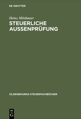 Steuerliche Au&szlig;enpr&uuml;fung - Heinz M&ouml;sbauer