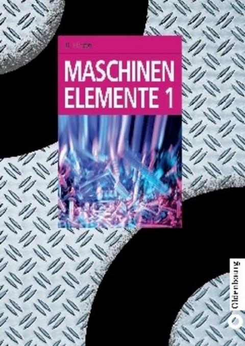 Maschinenelemente 1 - Hubert Hinzen