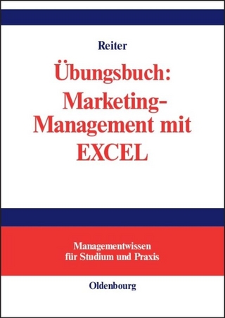Übungsbuch: Marketing-Management mit EXCEL