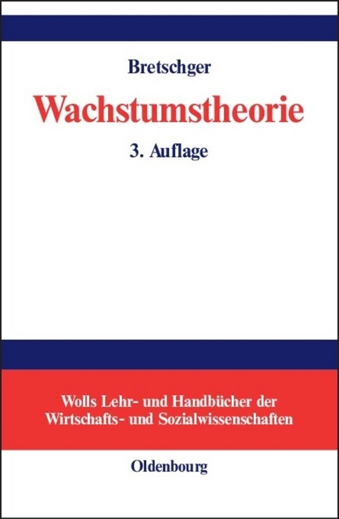 Wachstumstheorie - Lucas Bretschger