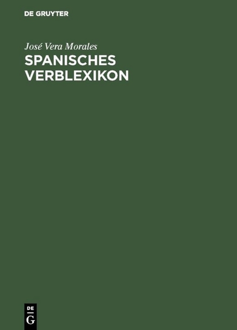 Spanisches Verblexikon - Jos&eacute; Vera Morales