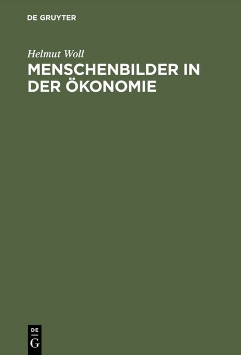 Menschenbilder in der &Ouml;konomie - Helmut Woll