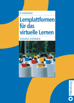 Lernplattformen f&uuml;r das virtuelle Lernen - Rolf Schulmeister