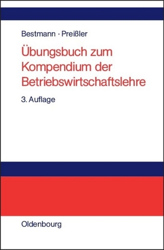 Übungsbuch zum Kompendium der Betriebswirtschaftslehre