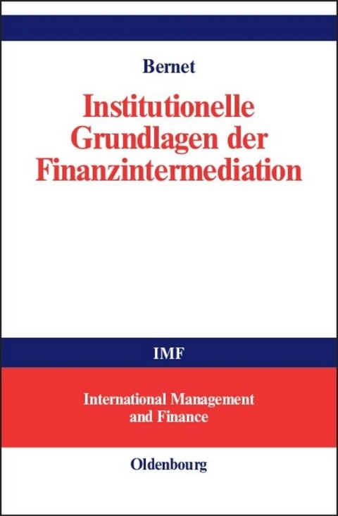 Institutionelle Grundlagen der Finanzintermediation - Beat Bernet