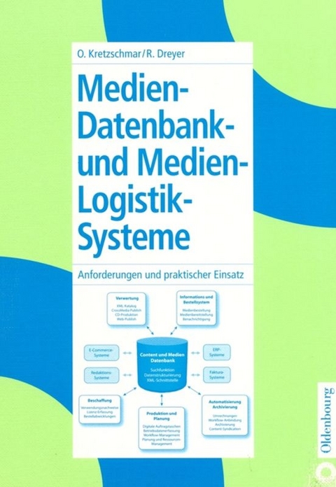 Medien-Datenbank- und Medien-Logistik-Systeme - Oliver Kretzschmar, Roland Dreyer