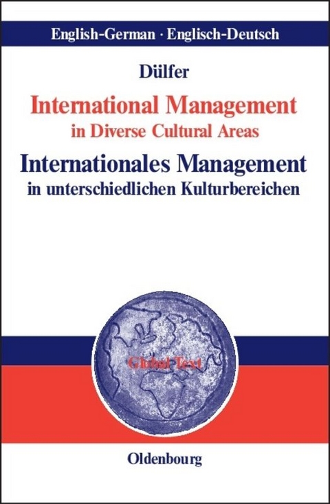 International Management in Diverse Cultural Areas / Internationales Management in unterschiedlichen Kulturbereichen - Eberhard D&uuml;lfer