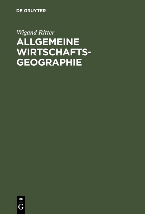 Allgemeine Wirtschaftsgeographie - Wigand Ritter