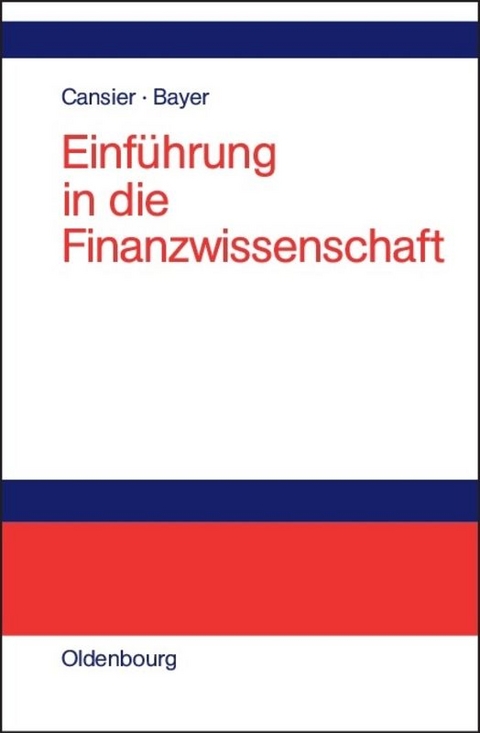 Einf&uuml;hrung in die Finanzwissenschaft - Dieter Cansier, Stefan Bayer