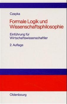 Formale Logik und Wissenschaftsphilosophie - Lothar Czayka