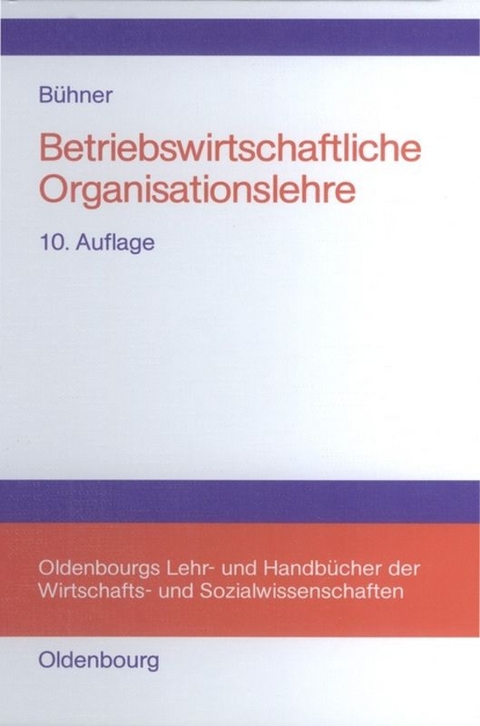 Betriebswirtschaftliche Organisationslehre - Rolf B&uuml;hner