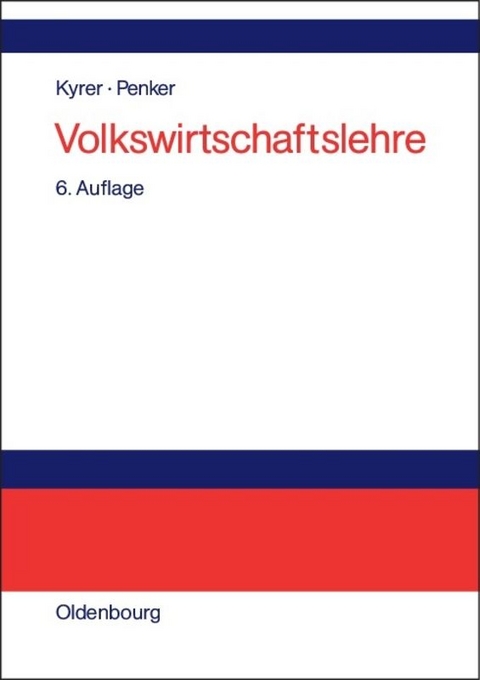 Volkswirtschaftslehre - Alfred Kyrer, Walter Penker