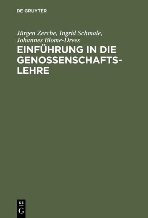 Einf&uuml;hrung in die Genossenschaftslehre - J&uuml;rgen Zerche, Ingrid Schmale, Johannes Blome-Drees