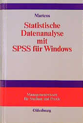 Statistische Datenanalyse mit SPSS für Windows