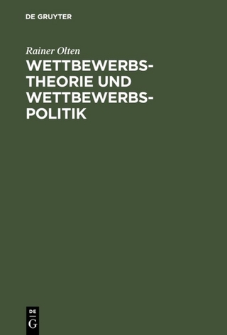 Wettbewerbstheorie und Wettbewerbspolitik