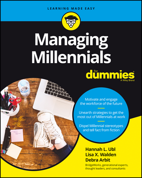 Managing Millennials For Dummies - Hannah L. Ubl, Lisa X. Walden, Debra Arbit
