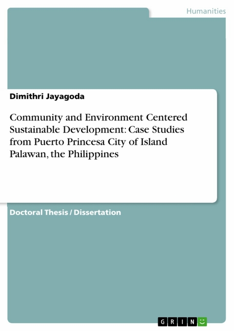 Community and Environment Centered Sustainable Development: Case Studies from Puerto Princesa City of Island Palawan, the Philippines - Dimithri Jayagoda