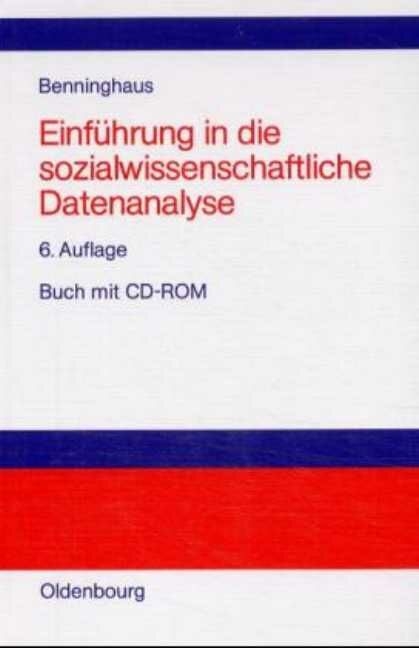 Einf&uuml;hrung in die sozialwissenschaftliche Datenanalyse - Hans Benninghaus