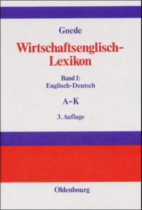 Wirtschaftsenglisch-Lexikon - Gerd W. Goede