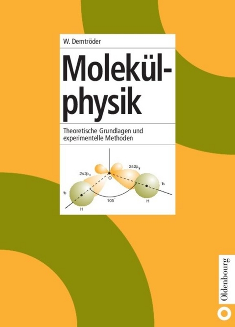 Molek&uuml;lphysik - Wolfgang Demtr&ouml;der