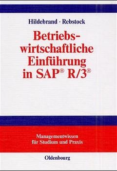Betriebswirtschaftliche Einführung in SAP® R/3®