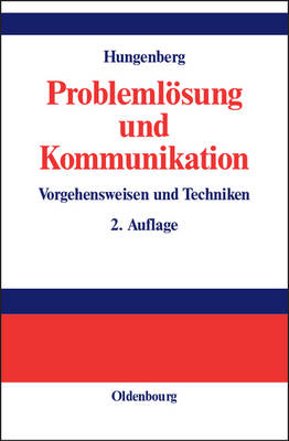 Probleml&ouml;sung und Kommunikation - Harald Hungenberg