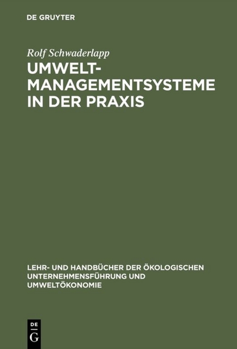 Umweltmanagementsysteme in der Praxis - Rolf Schwaderlapp