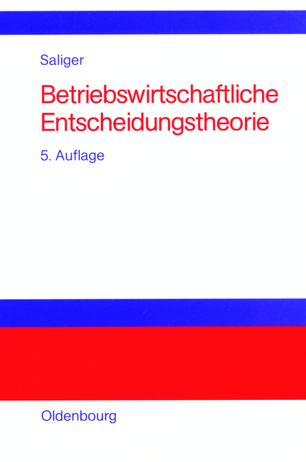 Betriebswirtschaftliche Entscheidungstheorie - Edgar Saliger